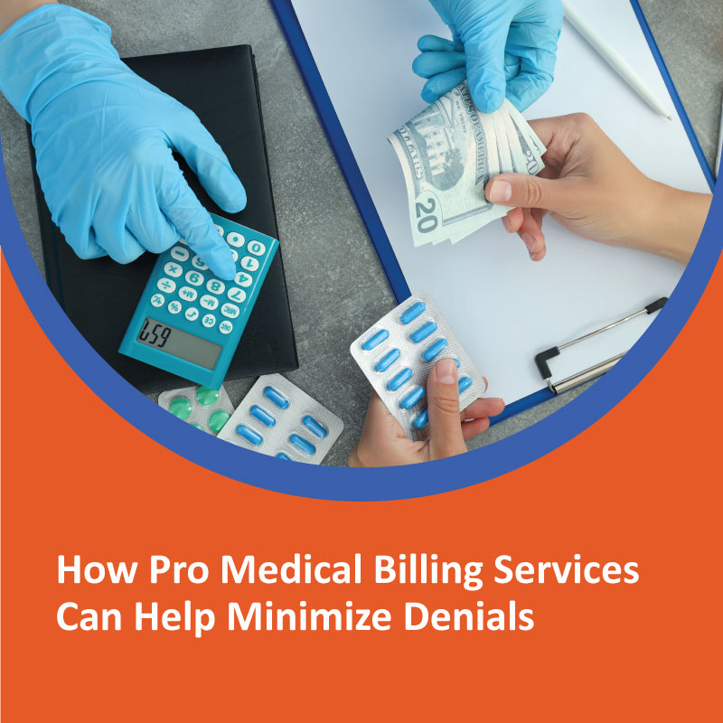 How Pro Medical Billing Services Can Help Minimize Denials