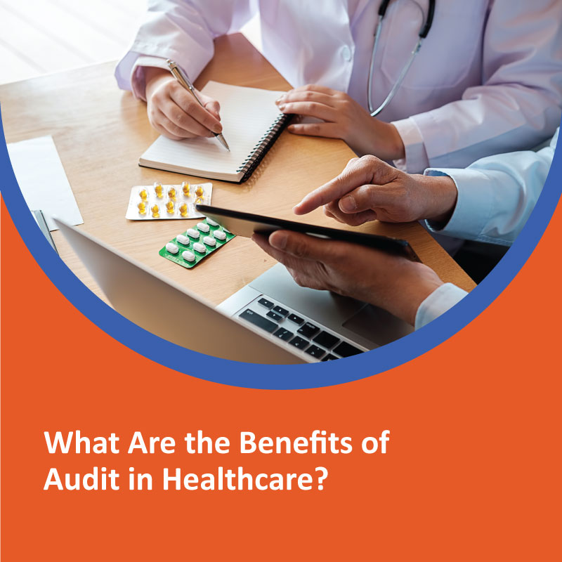 What Are the Benefits of Audits in Healthcare