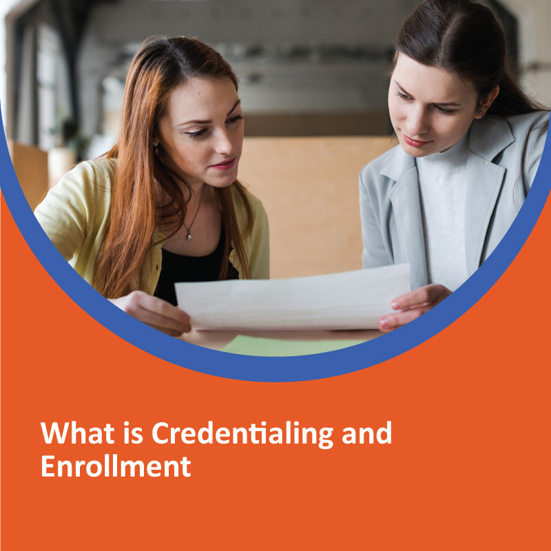 What is Credentialing and Enrollment