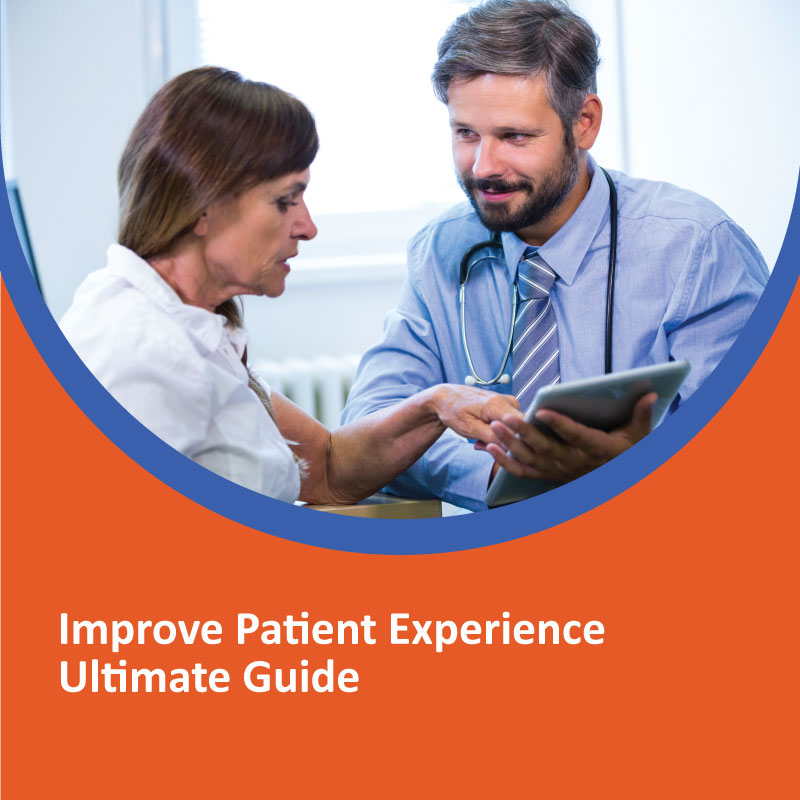 Improve Patient Experience - Ultimate Guide