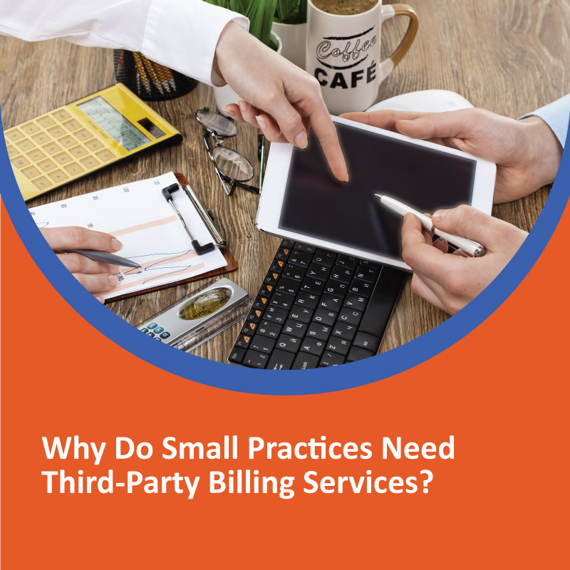 Why Do Small Practices Need Third-Party Billing Services